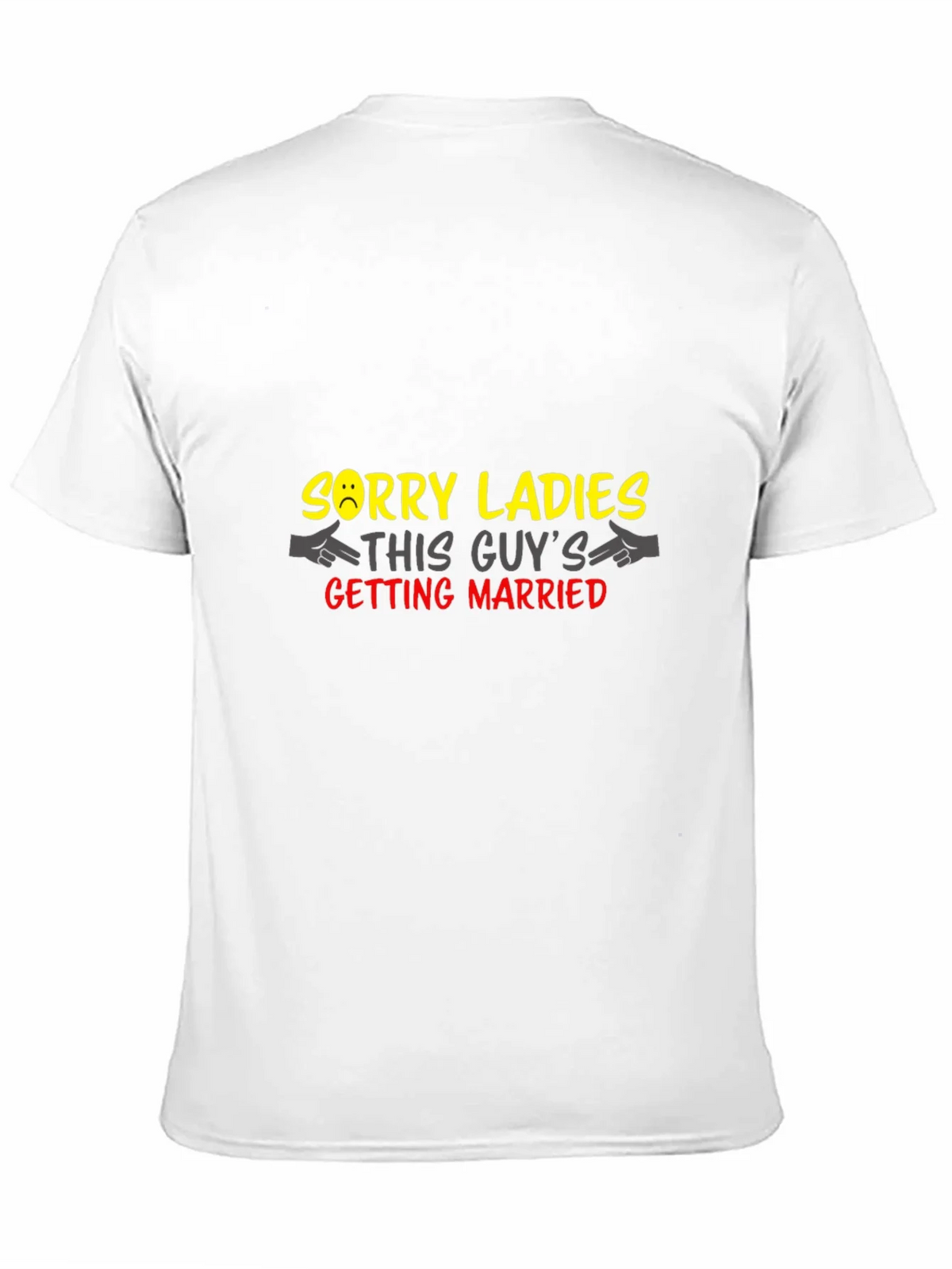 Funny Groom T-Shirt - Sorry Ladies Getting Married product image 2