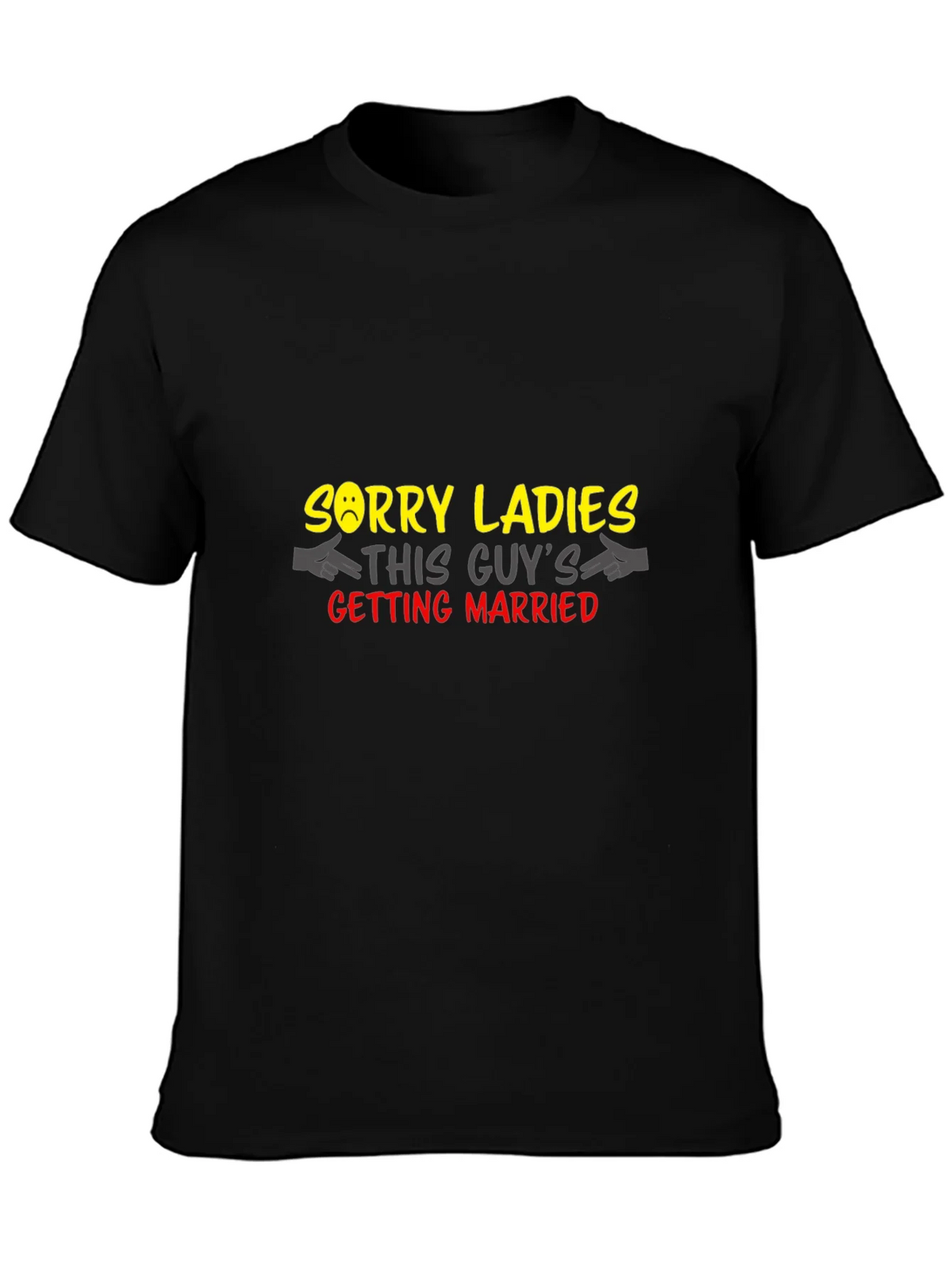 Funny Groom T-Shirt - Sorry Ladies Getting Married product image 6