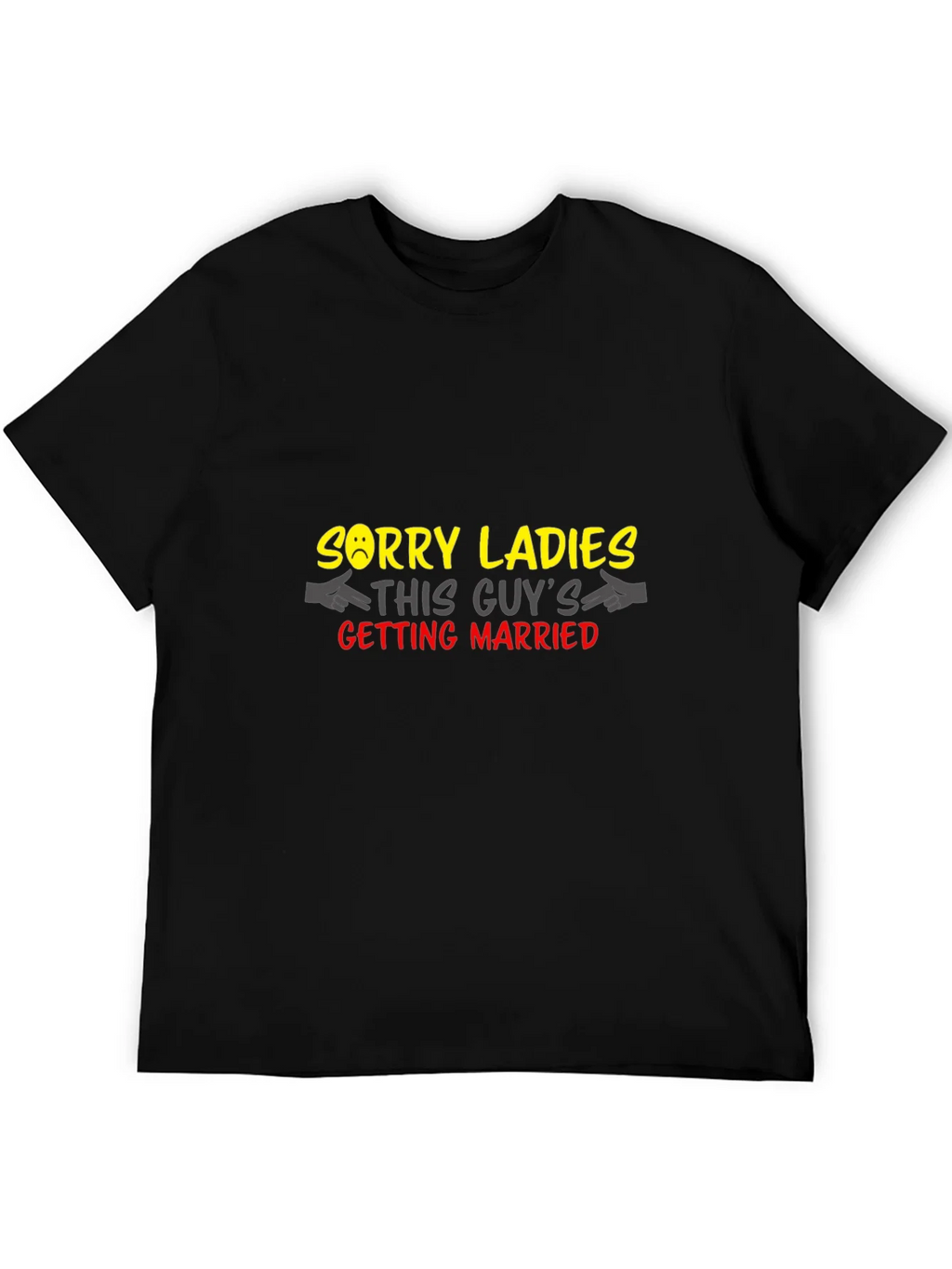 Funny Groom T-Shirt - Sorry Ladies Getting Married product image 8