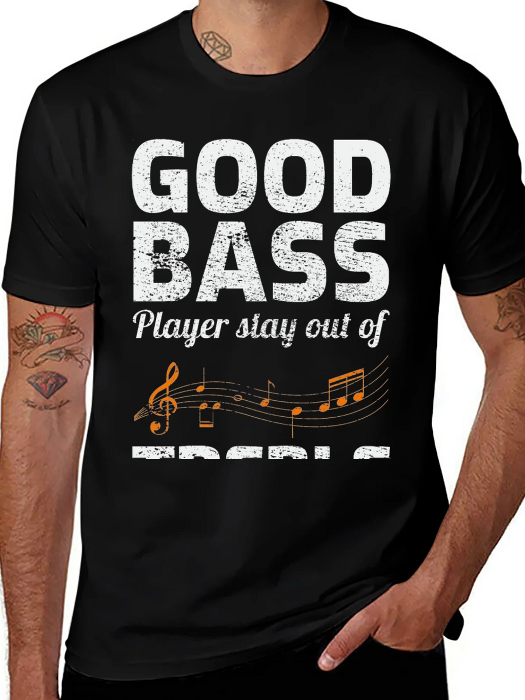 Good Bass Player Stay Out of Treble T-Shirt product image 1