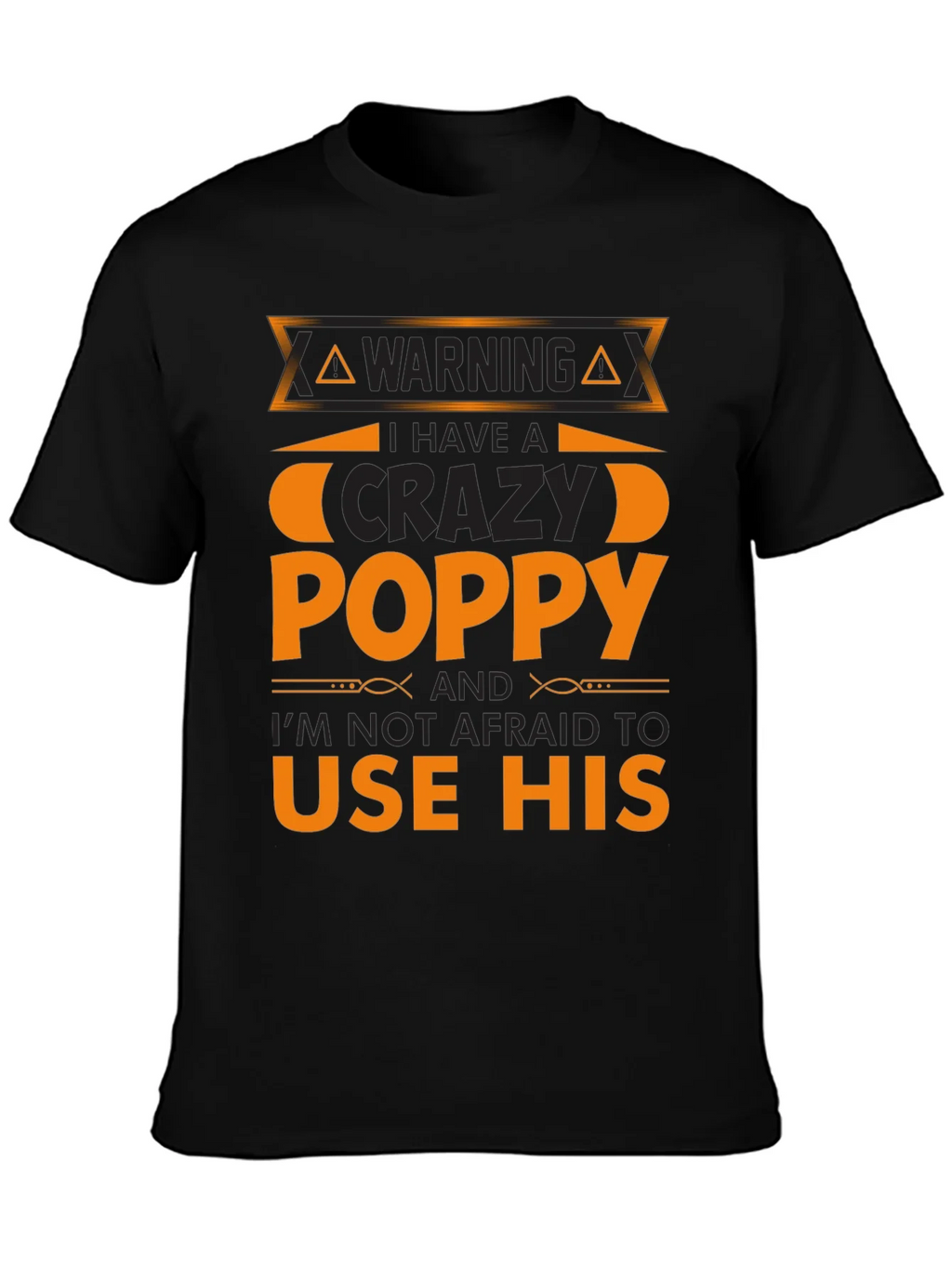 Crazy Poppy T-Shirt - Warning Funny Gift product image 6