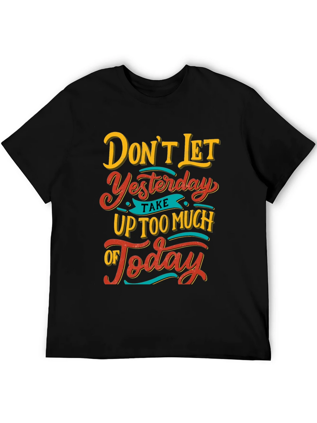 Inspirational Graphic Tee - Dont Let Yesterday T-Shirt product image 8
