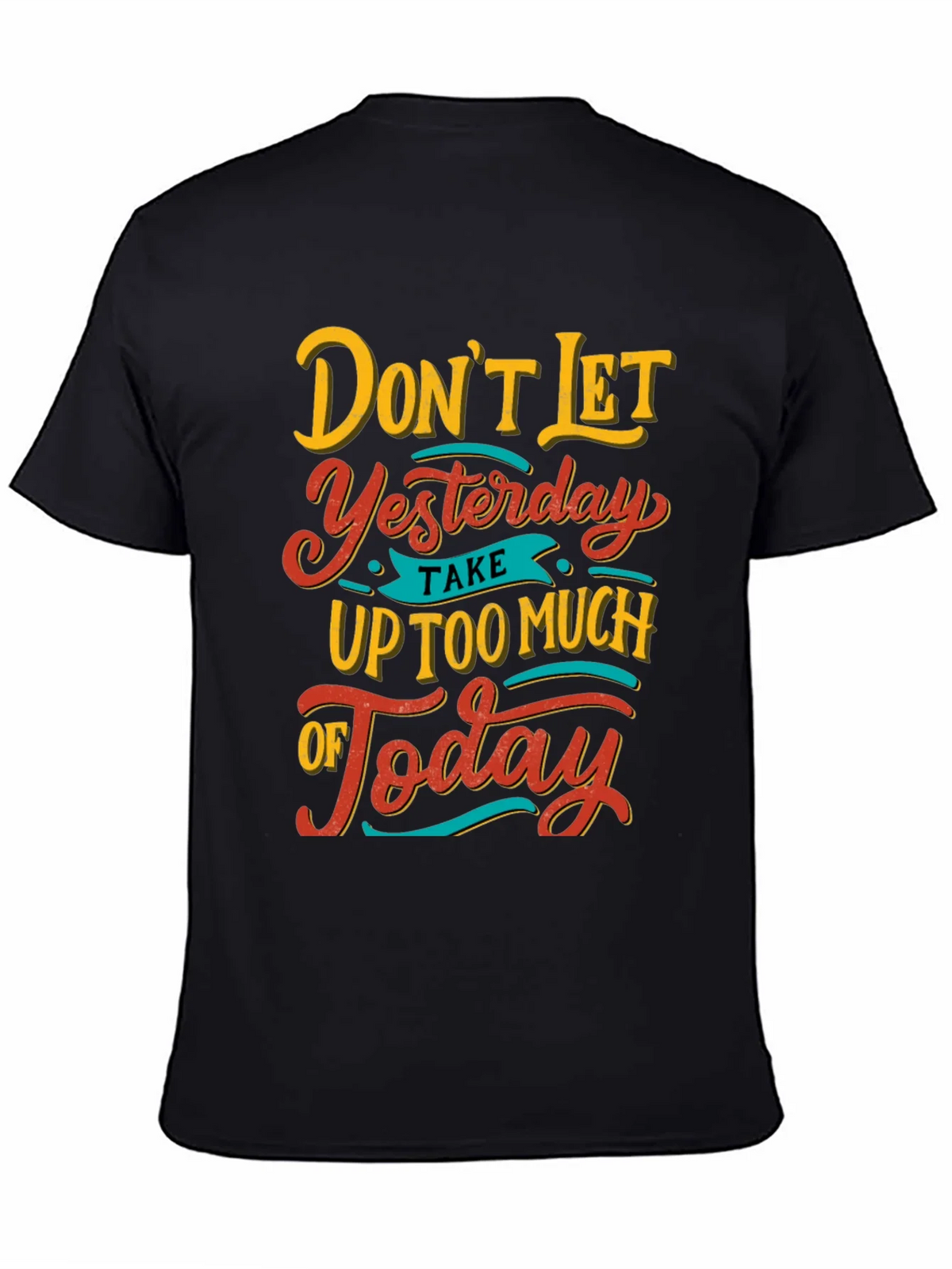 Inspirational Graphic Tee - Dont Let Yesterday T-Shirt product image 7