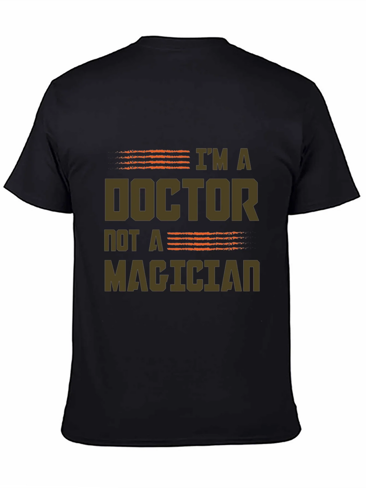 Im a Doctor Not a Magician Graphic Tee product image 7