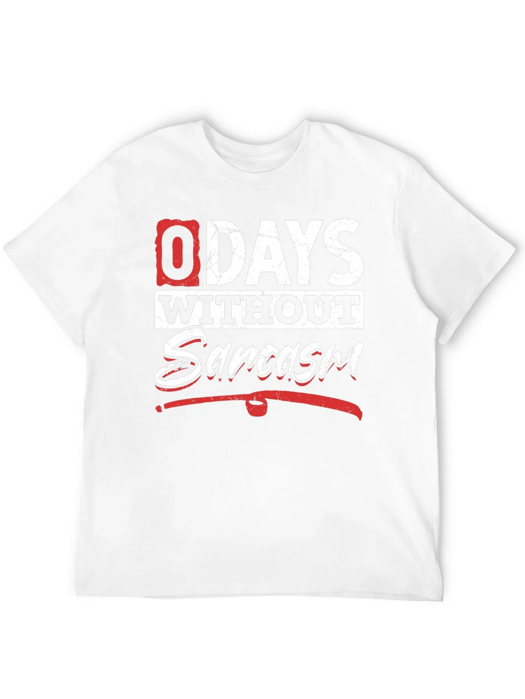 Funny Sarcasm T-Shirt - 0 Days Without product image 3