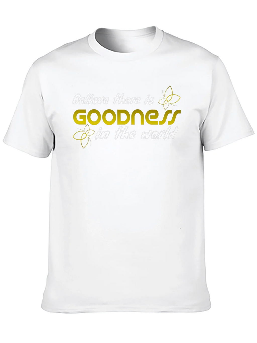 Believe in Goodness T-Shirt - Inspiring Graphic Tee product image 12