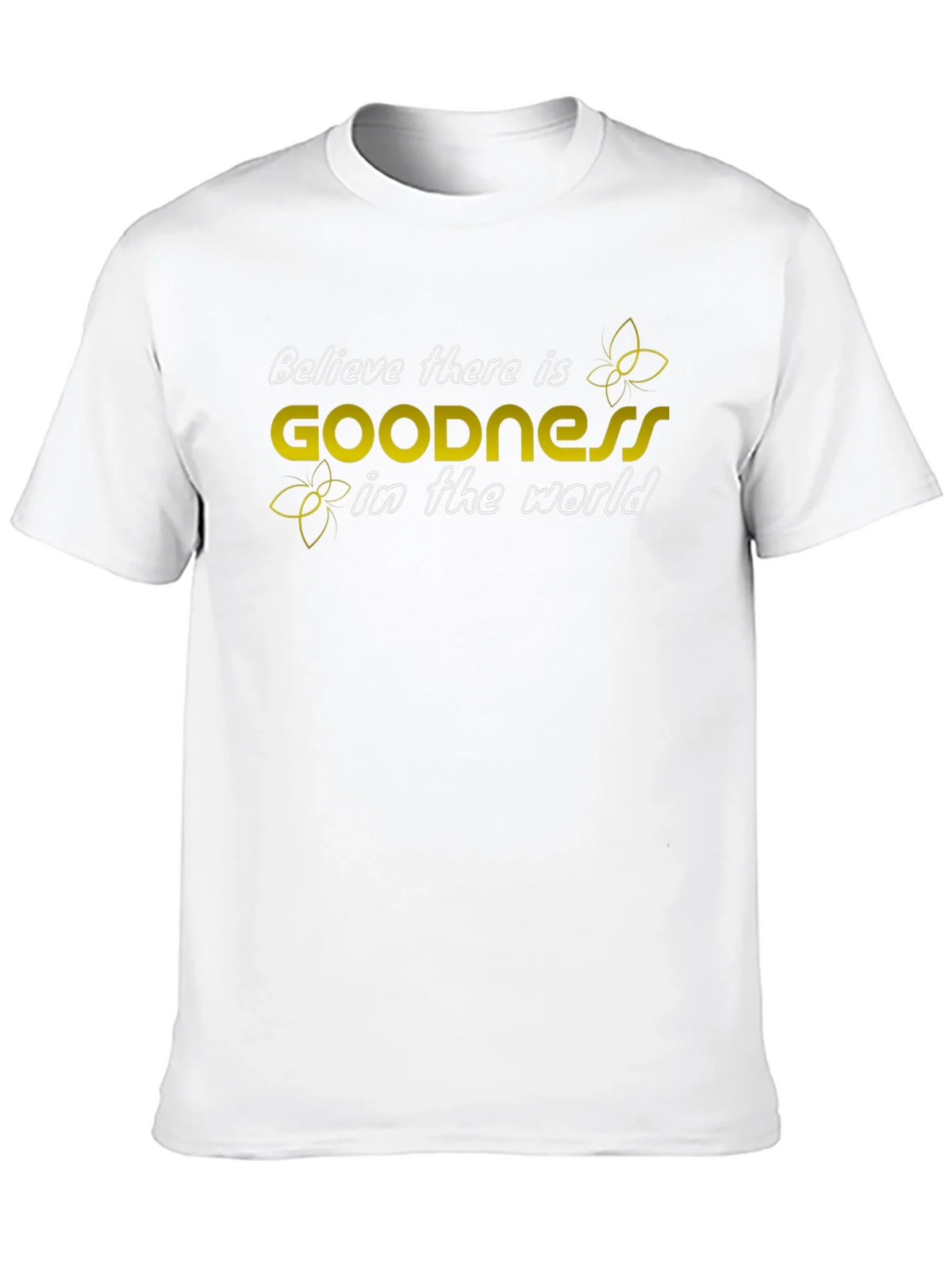 Believe in Goodness T-Shirt - Inspiring Graphic Tee product image 12