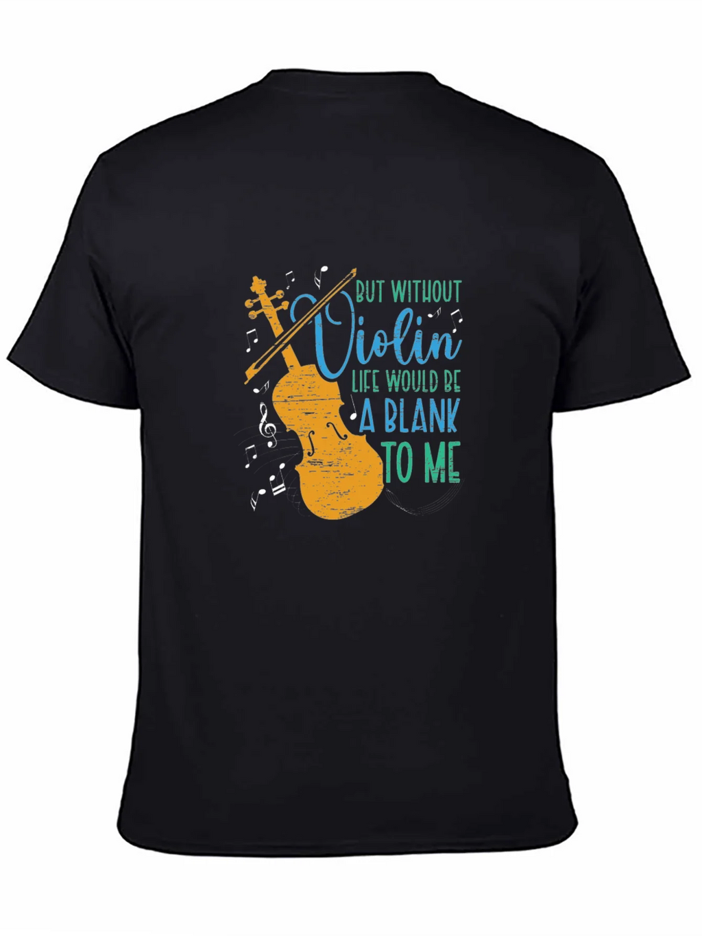 Violin Music Lover T-Shirt - Blank Without You product image 7