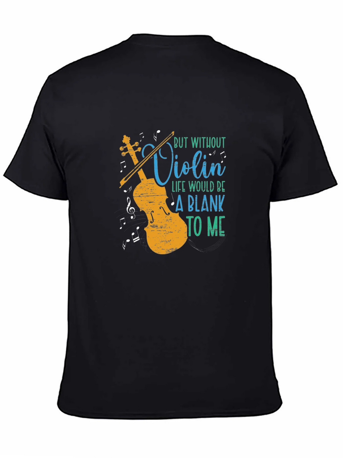 Violin Music Lover T-Shirt - Blank Without You product image 7