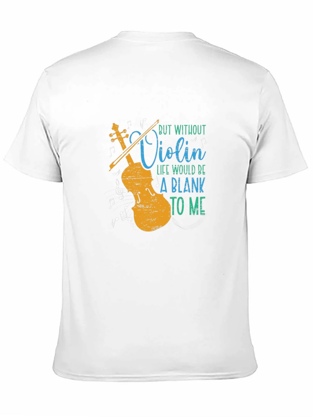 Violin Music Lover T-Shirt - Blank Without You product image 2