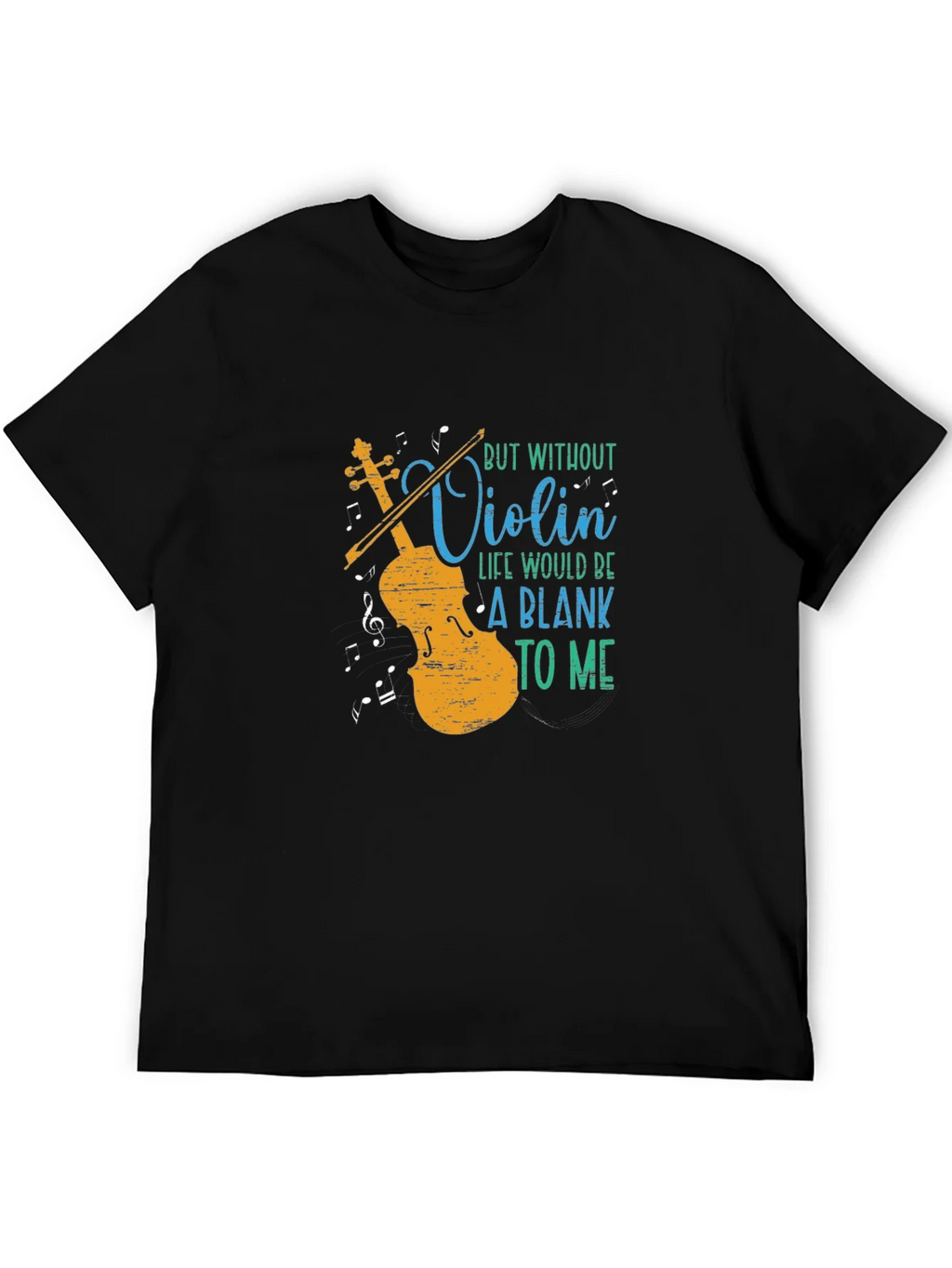 Violin Music Lover T-Shirt - Blank Without You product image 8