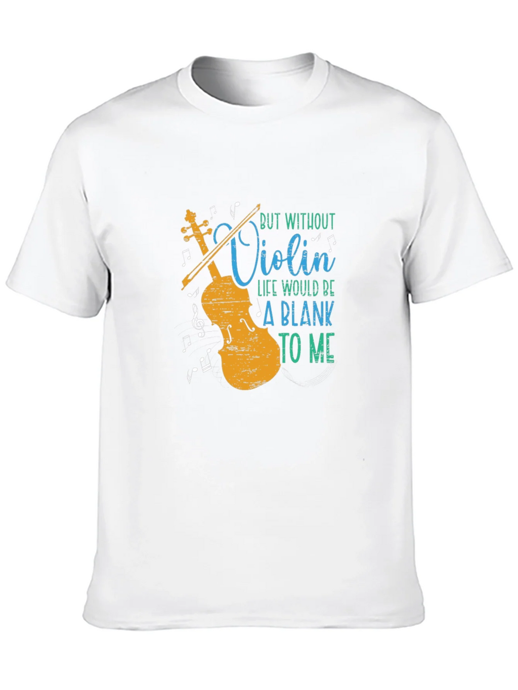 Violin Music Lover T-Shirt - Blank Without You product image 12