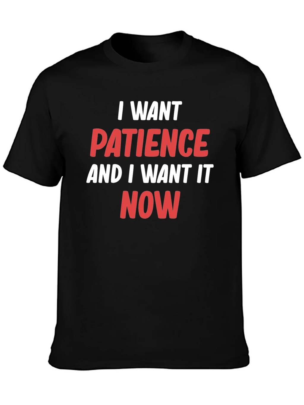I Want Patience T-Shirt - Funny Slogan Tee product image 6