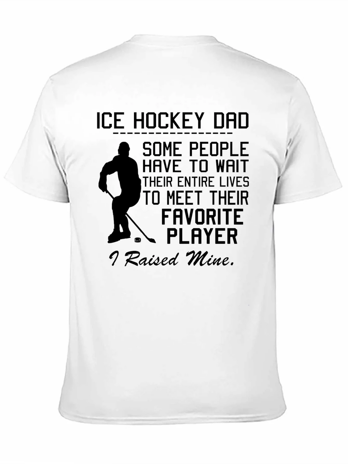 Ice Hockey Dad T-Shirt - Raised My Favorite Player product image 2