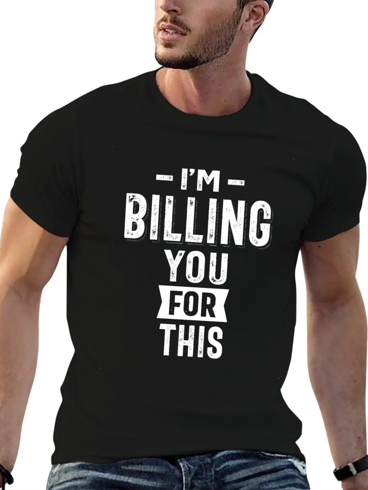 Im Billing You For This - Funny Black Graphic T-Shirt product image 9