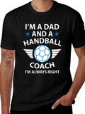 Handball Dad Coach T-Shirt - Always Right! product image 1