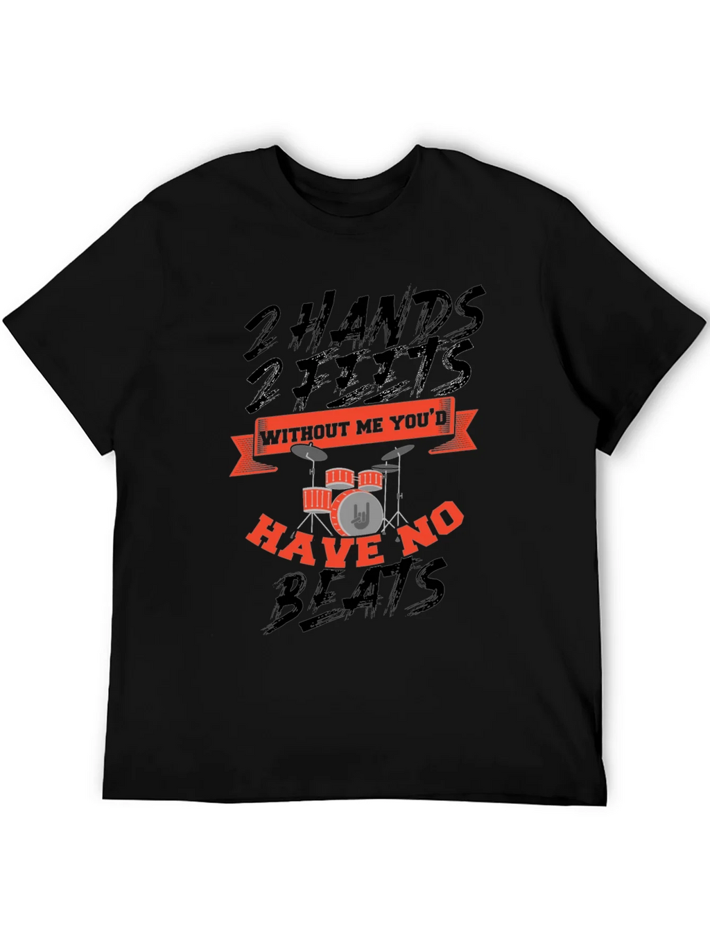 Drummer T-Shirt: 2 Hands 2 Feet No Beats Without Me product image 8
