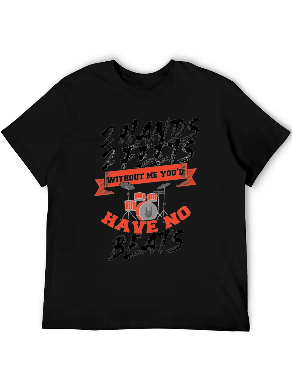 Drummer T-Shirt: 2 Hands 2 Feet No Beats Without Me product image 8