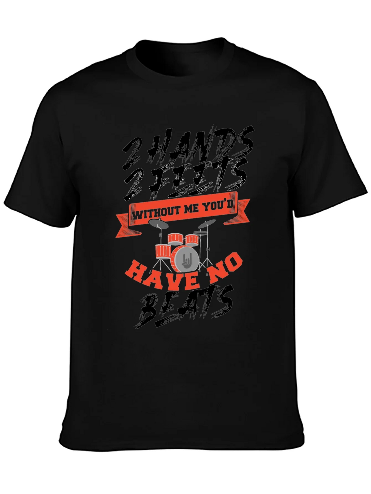 Drummer T-Shirt: 2 Hands 2 Feet No Beats Without Me product image 6