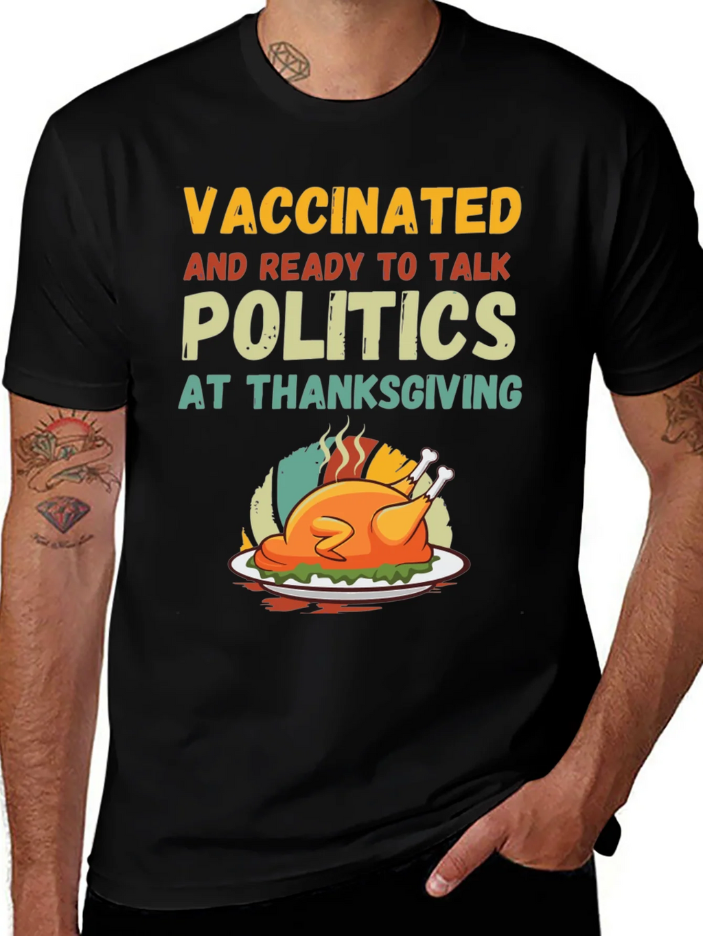 Vaccinated Ready to Talk Politics Thanksgiving T-Shirt product image 1