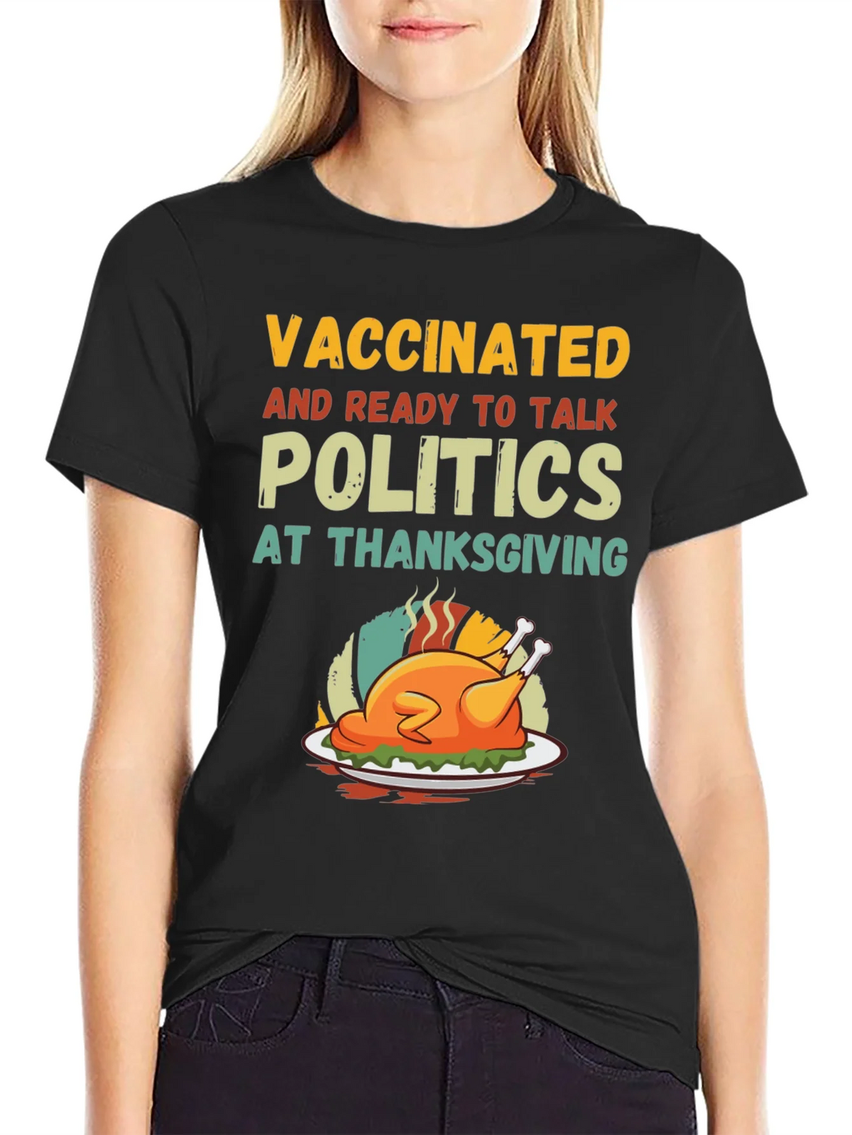 Vaccinated Ready to Talk Politics Thanksgiving T-Shirt product image 5