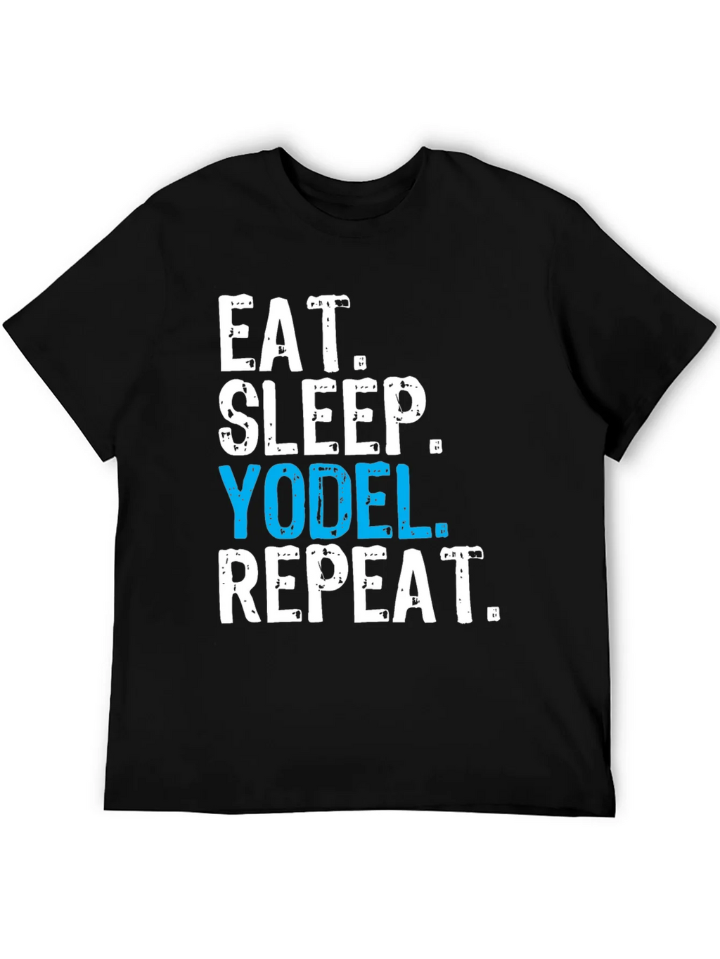 Eat Sleep Yodel Repeat T-Shirt product image 8