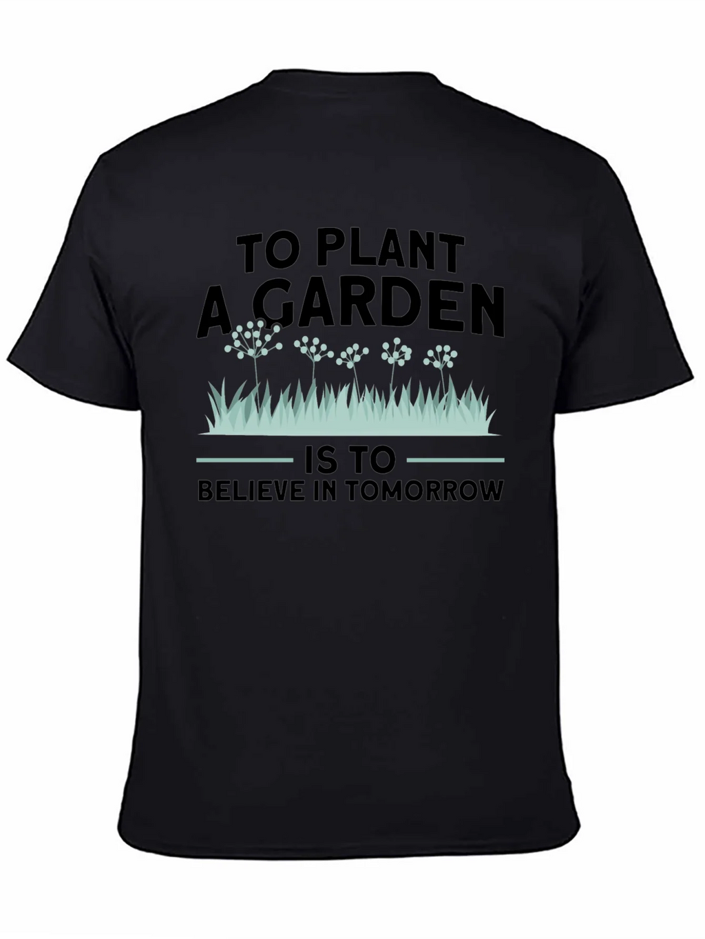 Gardening T-Shirt: To Plant A Garden - Believe In Tomorrow product image 7