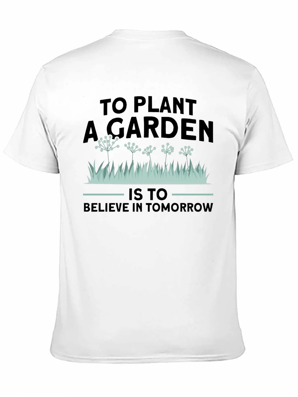Gardening T-Shirt: To Plant A Garden - Believe In Tomorrow product image 2