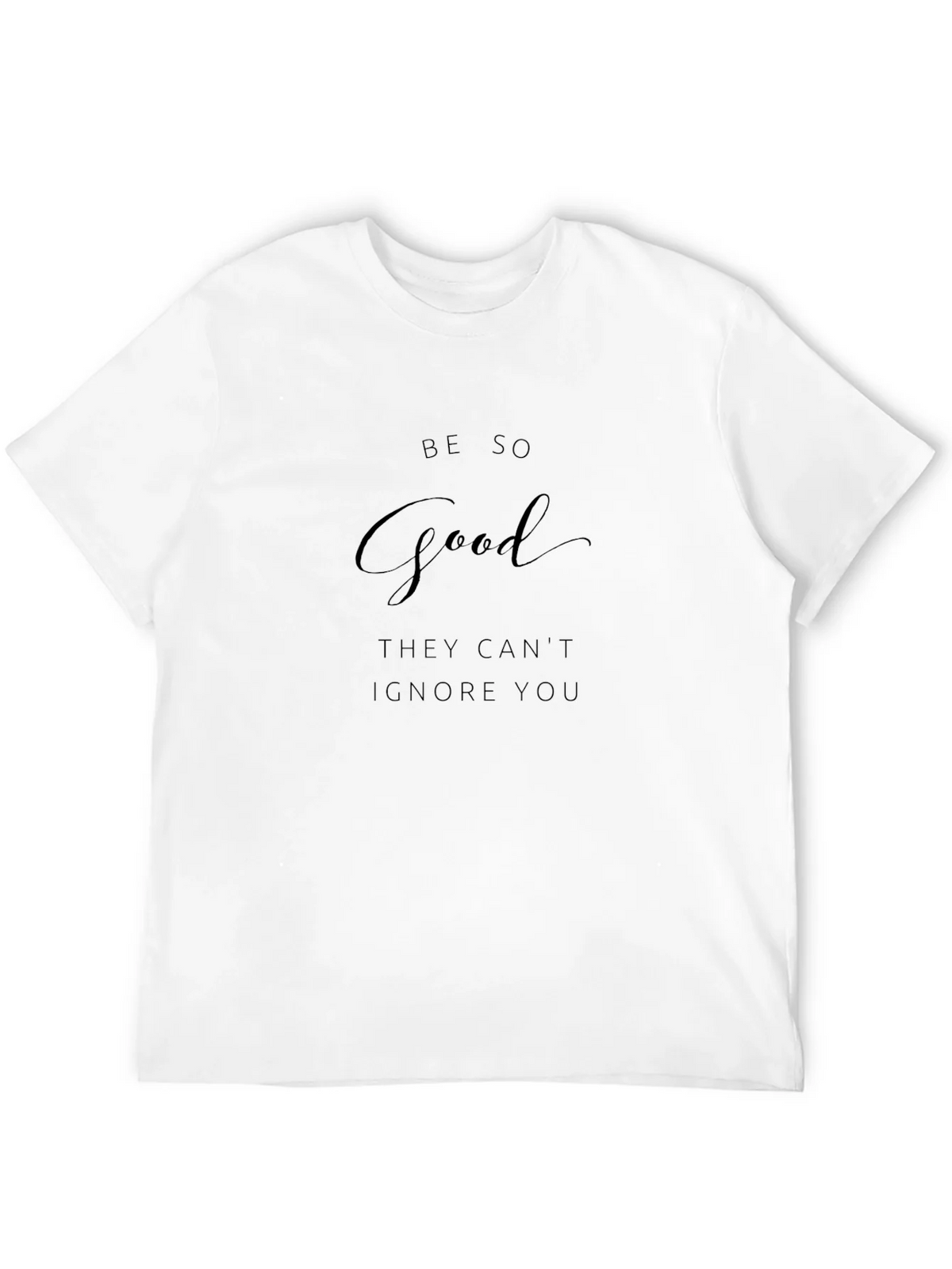 Be So Good T-Shirt - Motivational Tee product image 3