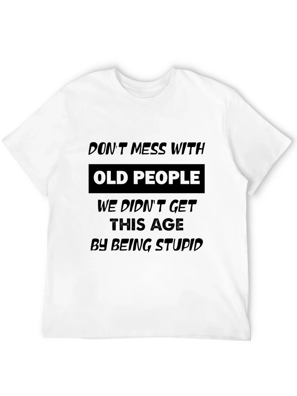 Funny Old People T-Shirt - Sarcastic Senior Citizen Gift product image 3