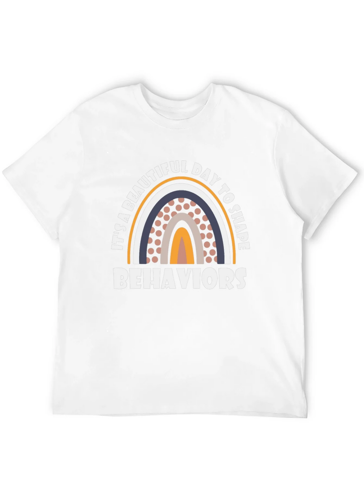 Beautiful Day to Shape Behaviors T-Shirt product image 3