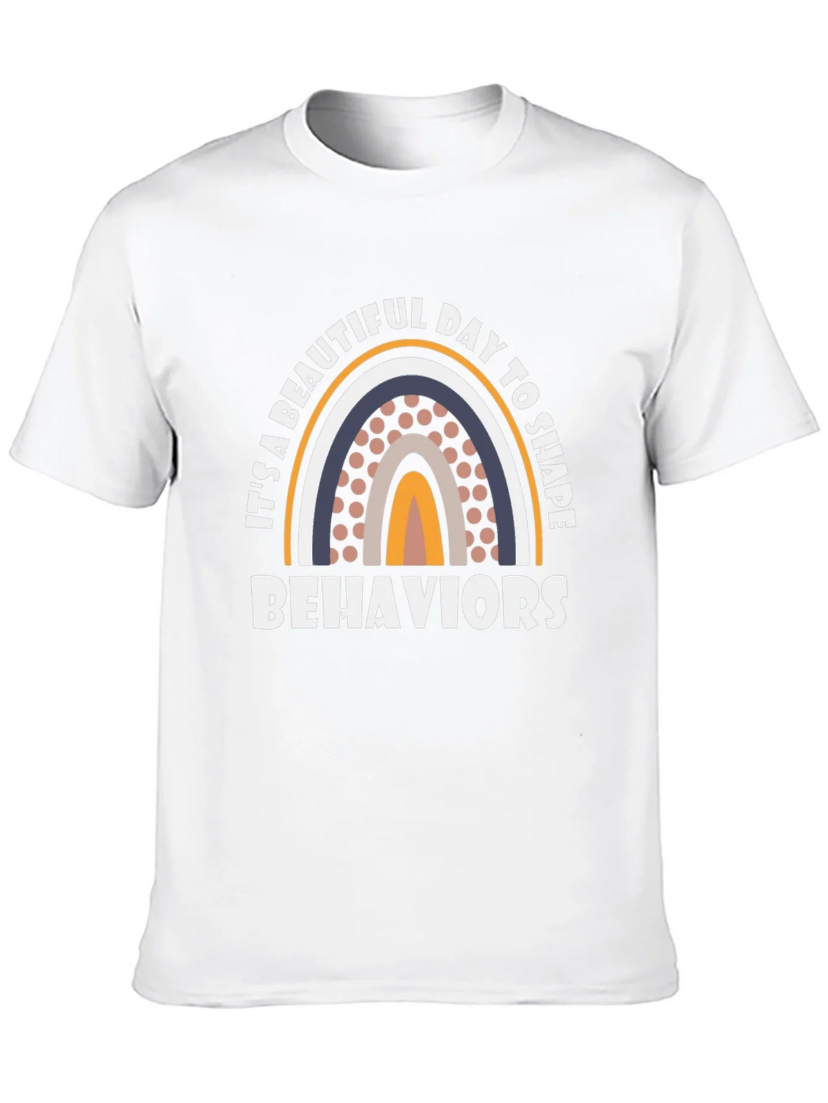 Beautiful Day to Shape Behaviors T-Shirt product image 12