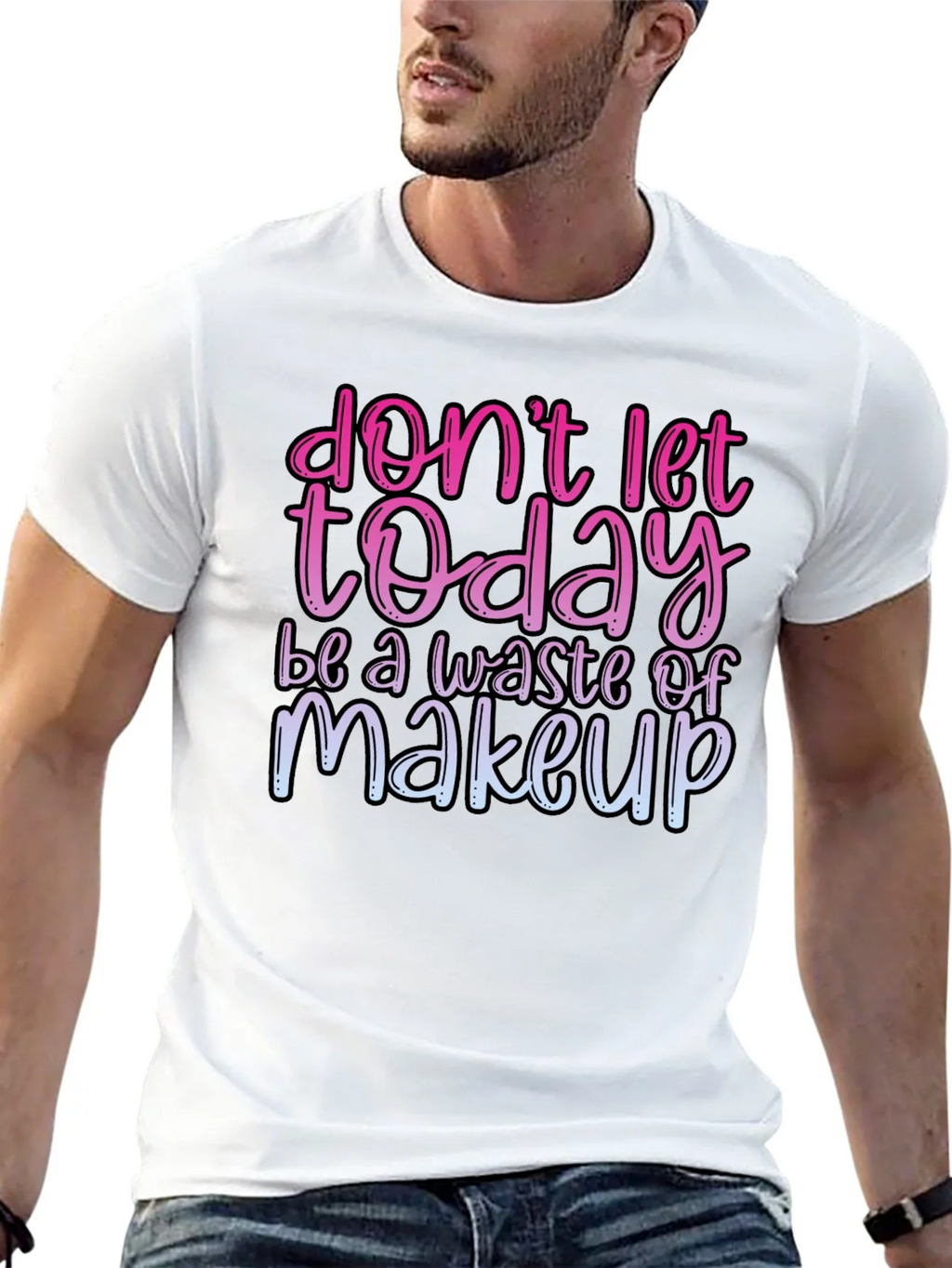 Funny Makeup T-Shirt - Dont Let Today Be A Waste product image 4