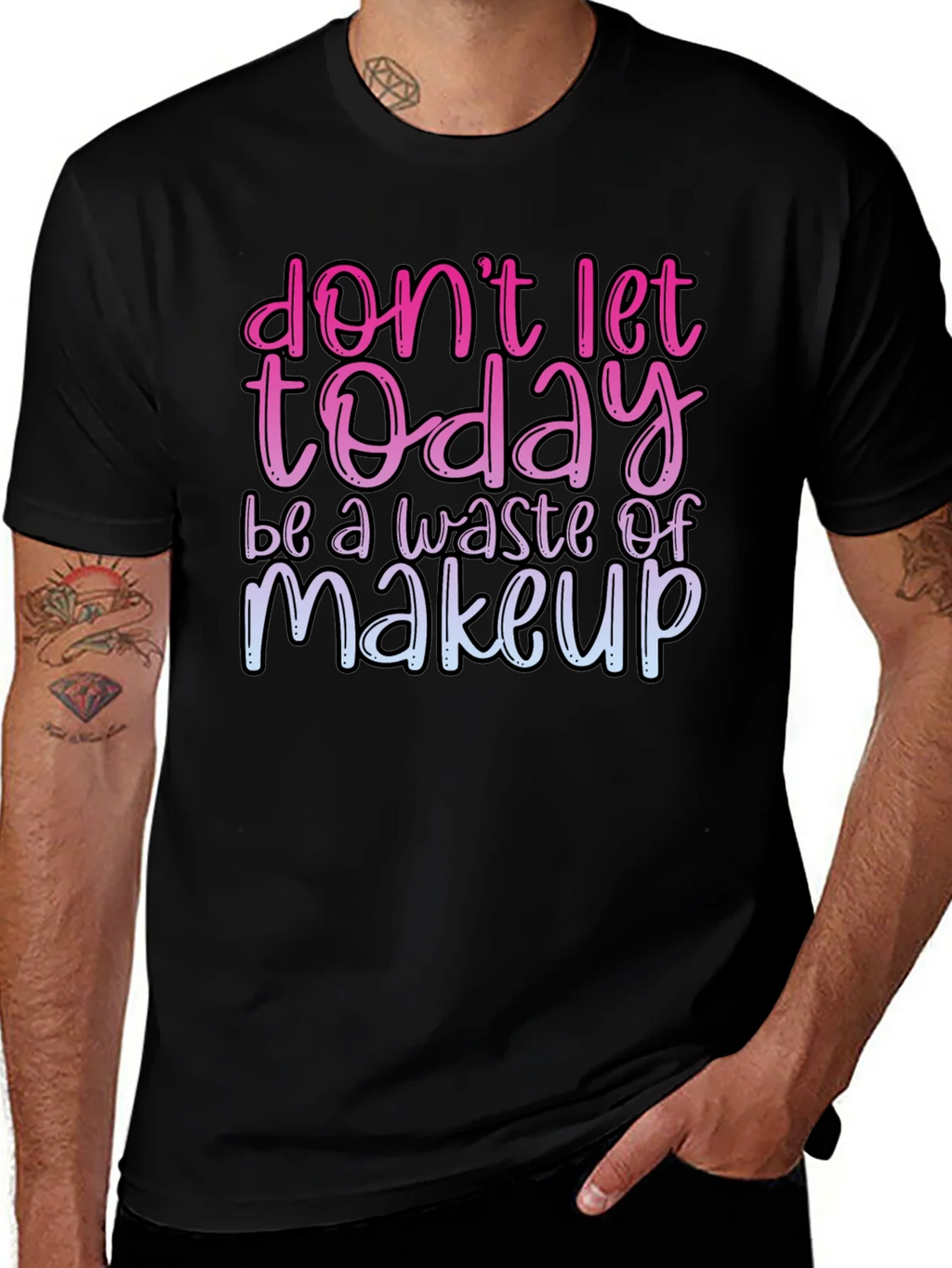 Funny Makeup T-Shirt - Dont Let Today Be A Waste product image 1