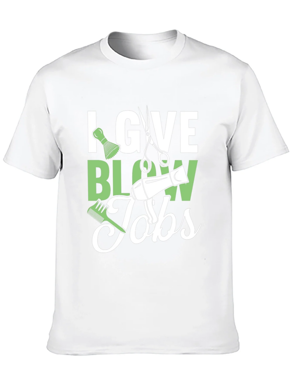 Stylist Humor T-Shirt: I Give Blow Jobs product image 12