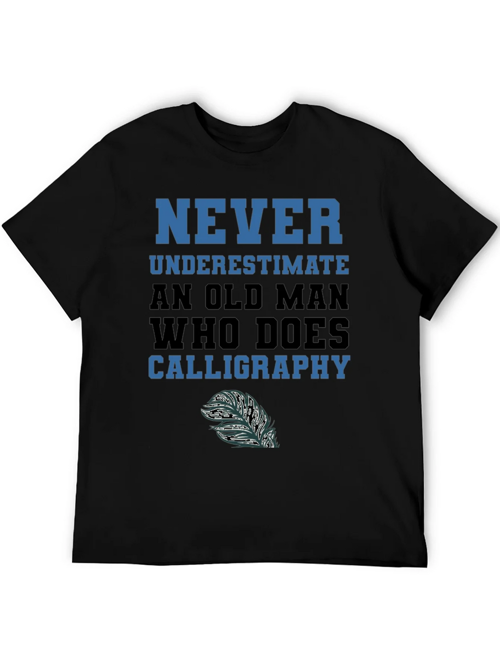 Never Underestimate Calligraphy Old Man T-Shirt product image 8