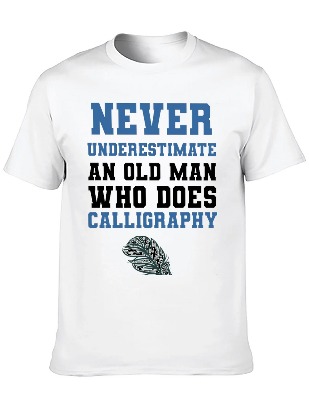 Never Underestimate Calligraphy Old Man T-Shirt product image 12