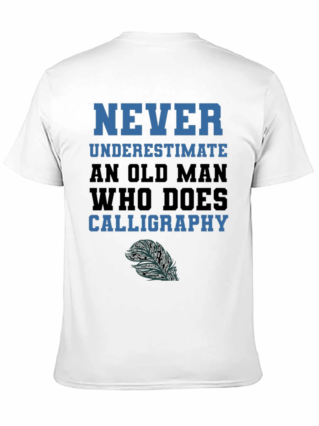 Never Underestimate Calligraphy Old Man T-Shirt product image 2