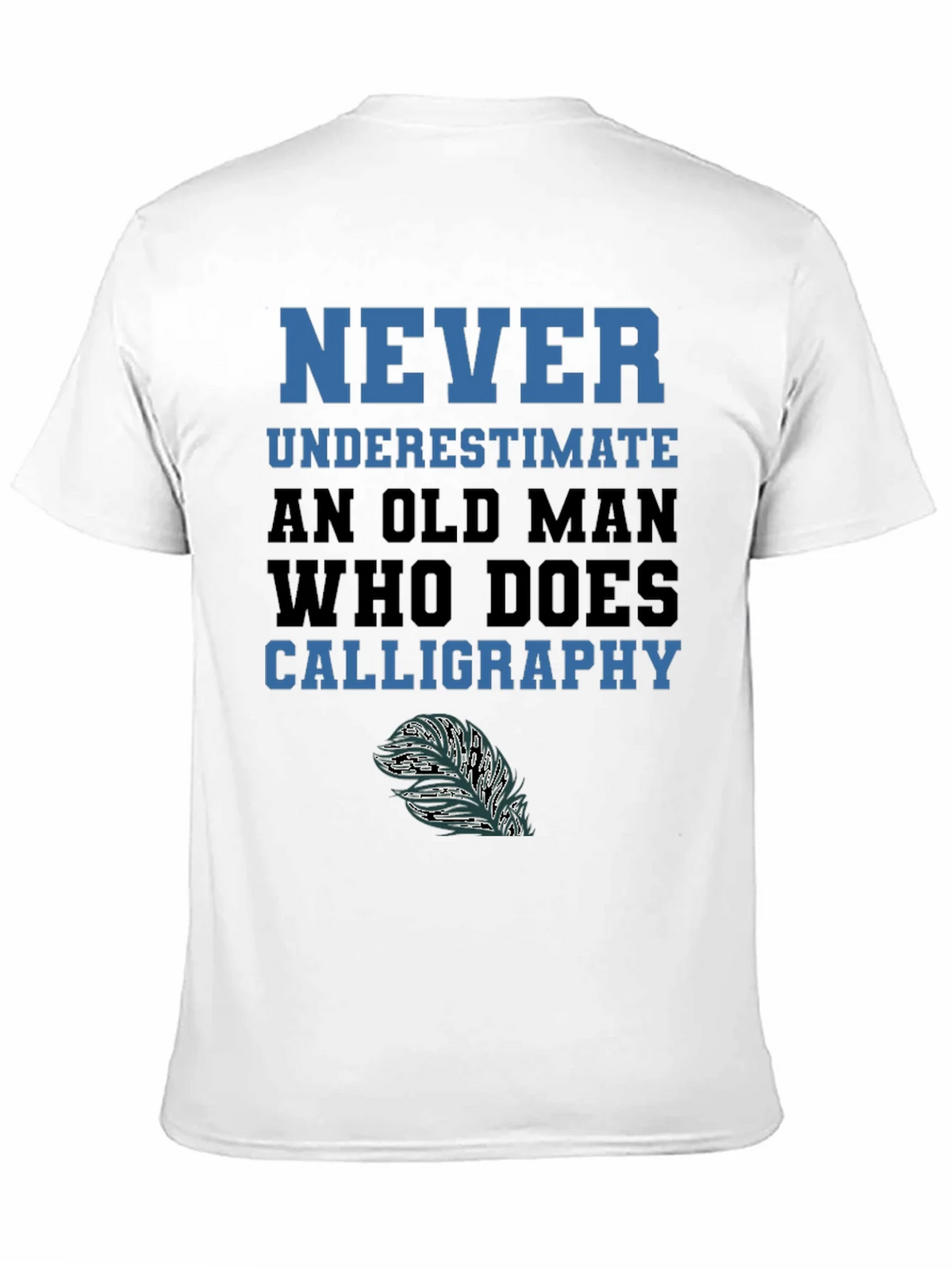 Never Underestimate Calligraphy Old Man T-Shirt product image 2