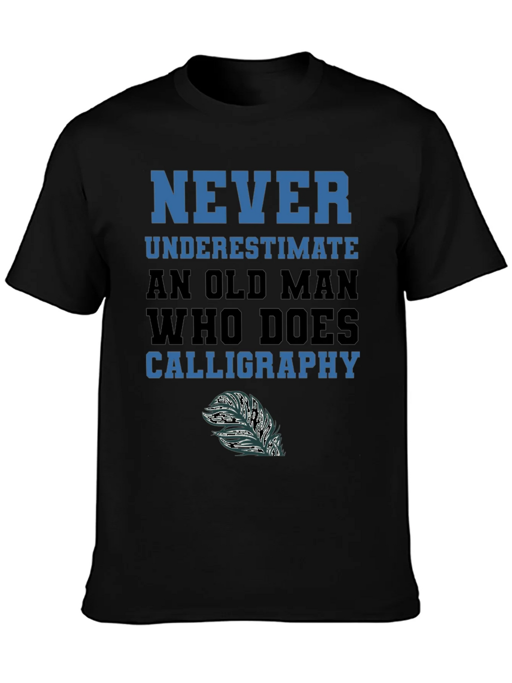 Never Underestimate Calligraphy Old Man T-Shirt product image 6