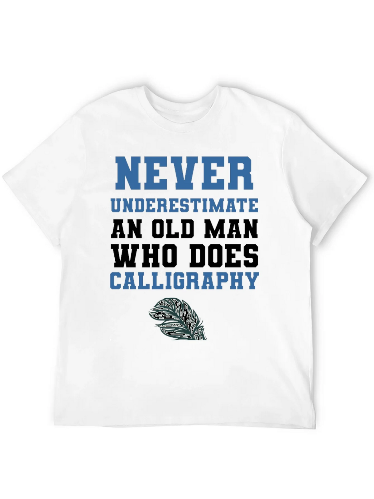 Never Underestimate Calligraphy Old Man T-Shirt product image 3