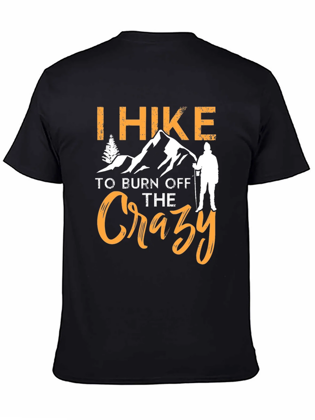 I Hike to Burn Off The Crazy Graphic T-Shirt product image 7