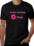 Keep Coming Donut Stop Funny Graphic Tee product image 1