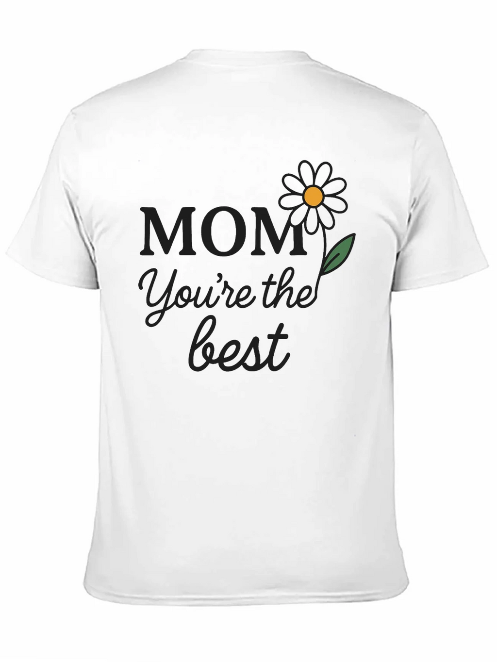 Mom Youre The Best T-Shirt product image 2