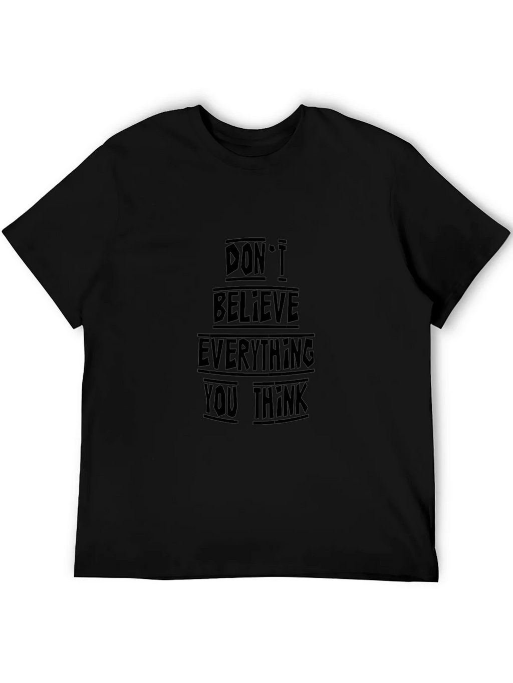 Black T-Shirt - Dont Believe Everything You Think product image 8