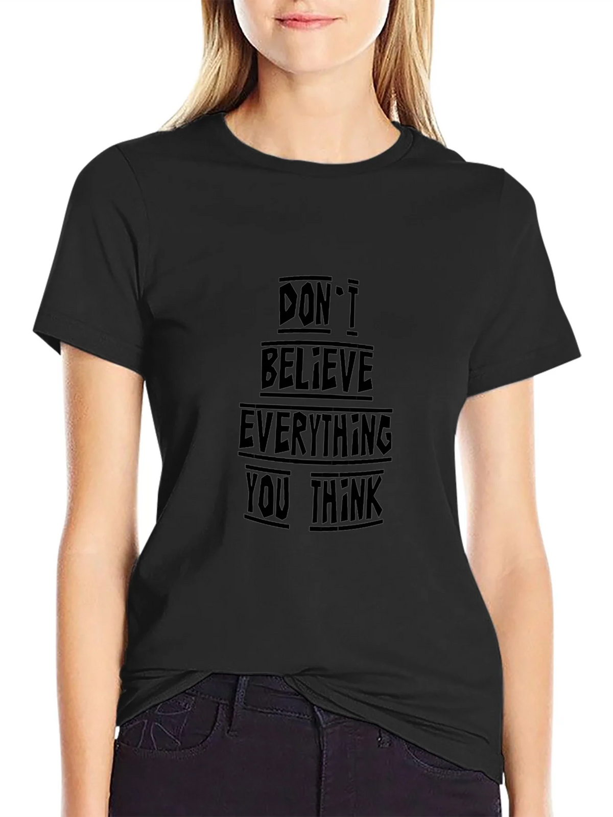 Black T-Shirt - Dont Believe Everything You Think product image 5