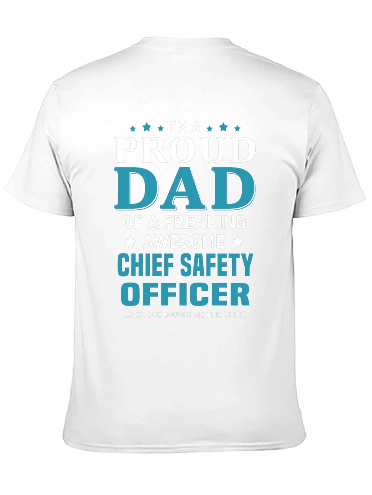 Proud Dad Chief Safety Officer T-Shirt product image 2