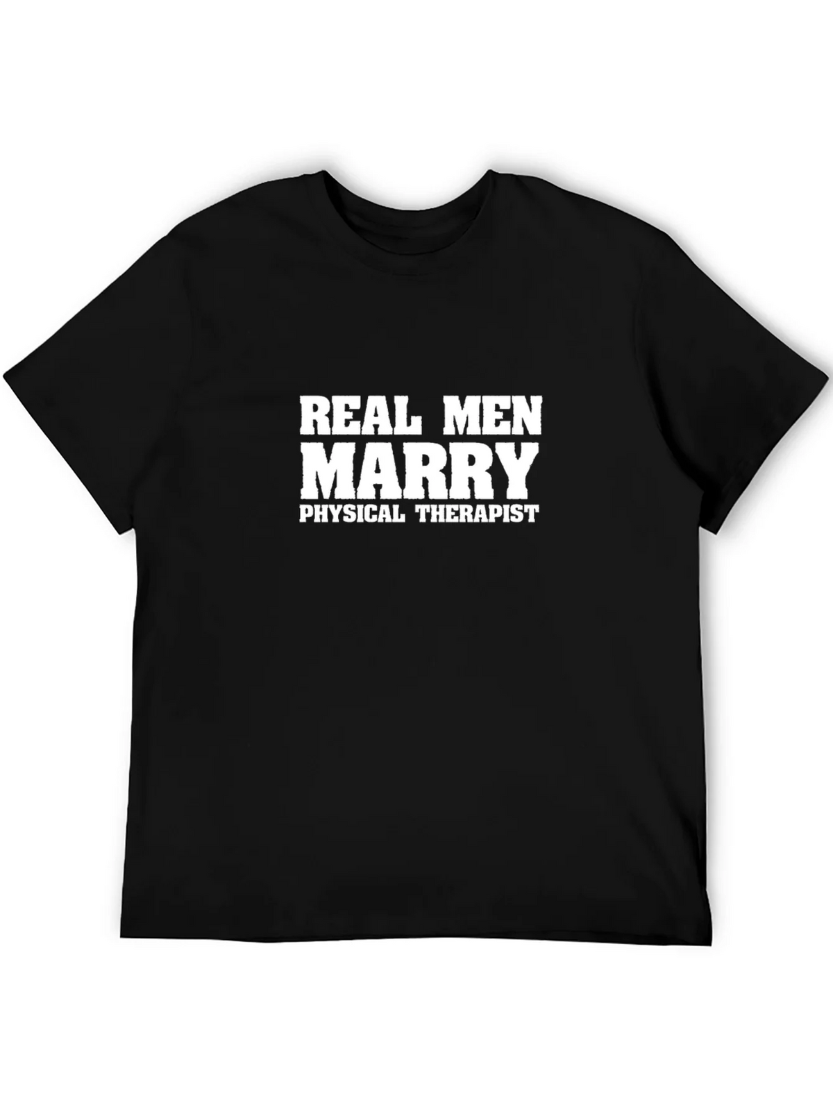 Real Men Marry Physical Therapist T-Shirt product image 8