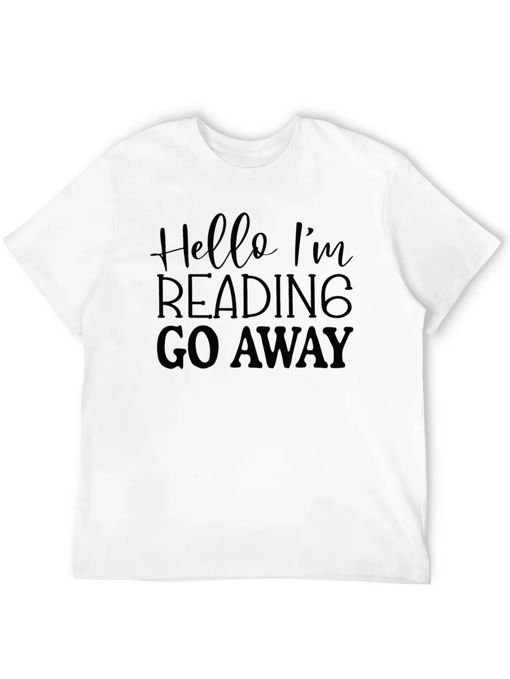 Hello Im Reading Go Away Black T-Shirt product image 3