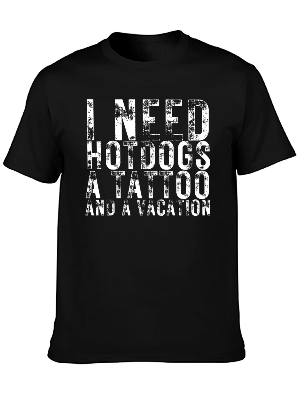 I Need Hotdogs a Tattoo & a Vacation Black T-Shirt product image 6